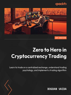 cover image of Zero to Hero in Cryptocurrency Trading